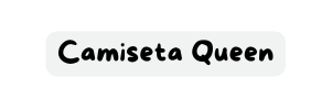 Camiseta Queen